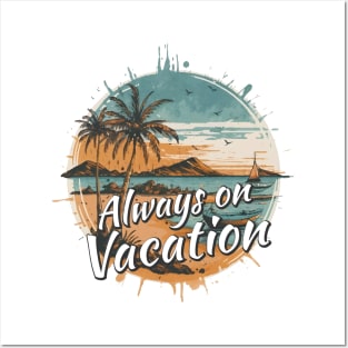 Eternal Vacation Vibes Posters and Art